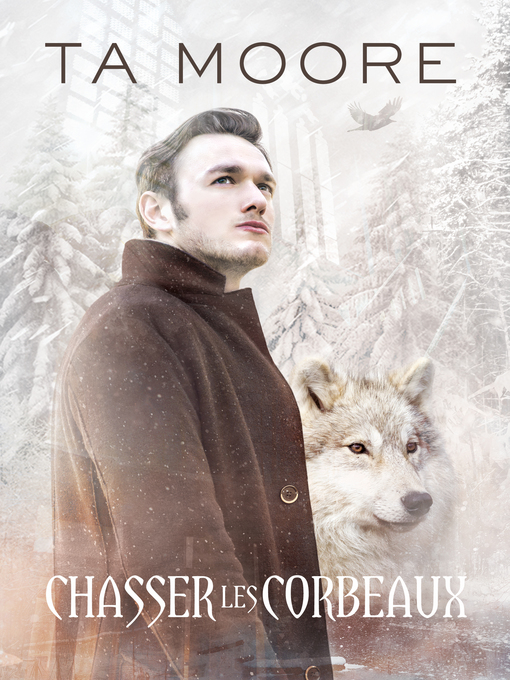 Title details for Chasser les corbeaux by TA Moore - Available